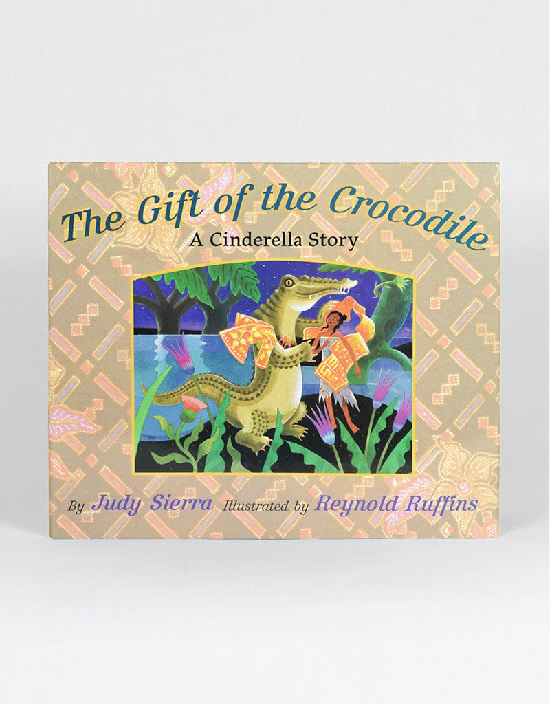 The Gift of the Crocodile: A Cinderella Story