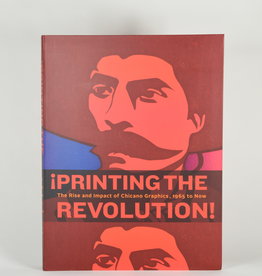 Printing the Revolution: The Rise & Impact of Chicano Graphics, 1965 to Now