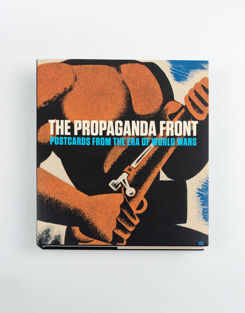 The Propaganda Front: Postcards from the Era of the World Wars