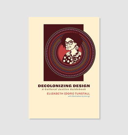 Decolonizing Design: A Cultural Justice Guidebook