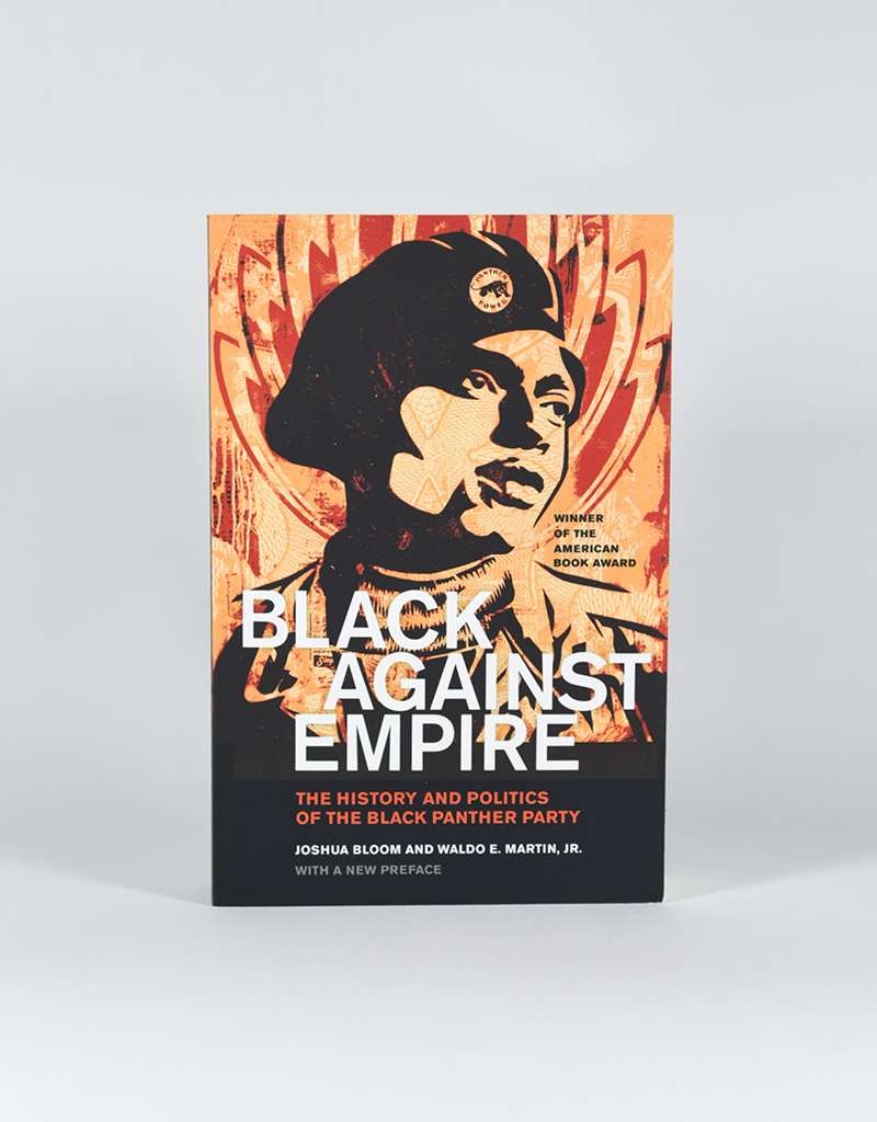 Black against Empire by Joshua Bloom, Waldo E. Martin Jr