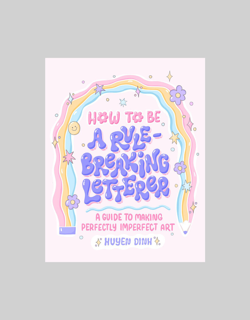 How to Be a Rule-Breaking Letterer