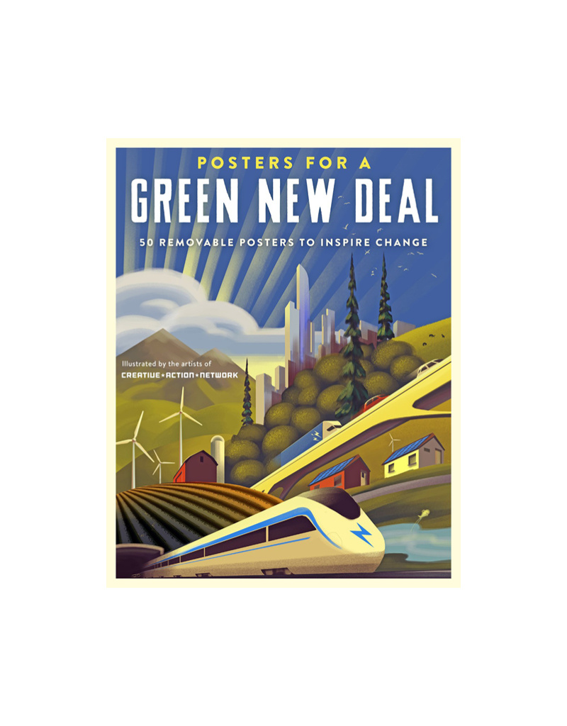 Posters for a Green New Deal 50 Removable Posters to Inspire Change