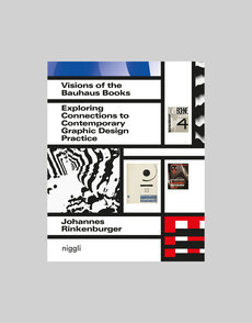 Visions of the Bauhaus Books: Exploring Connections to Contemporary Graphic Design Practice