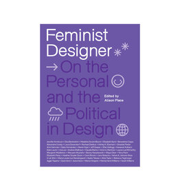 Feminist Designer: On the Personal and Political in Design