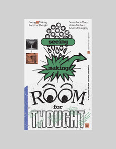Seeing <—> Making: Room for Thought