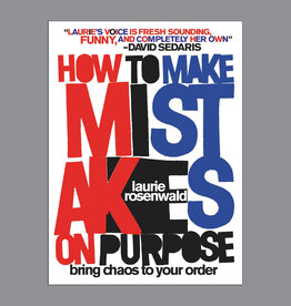 How to Make Mistakes on Purpose: Bring Chaos to Your Order