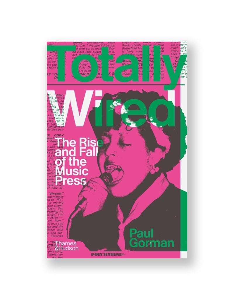 Totally Wired: The Rise and Fall of the Music Press