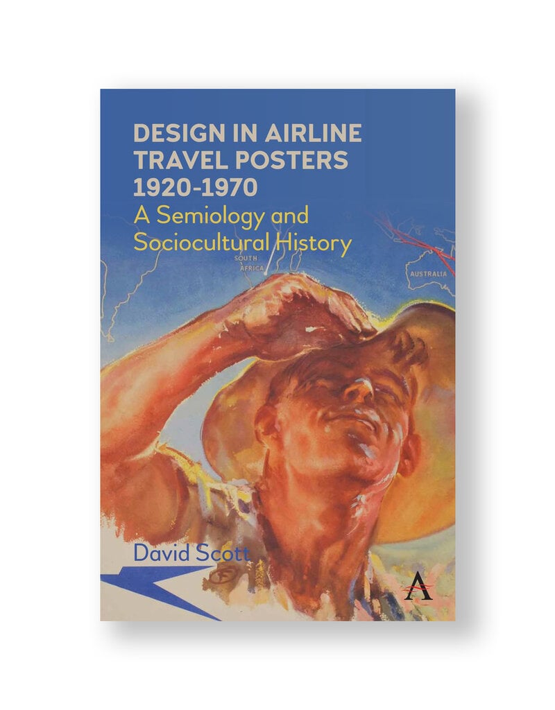 Design in Airline Travel Posters, 1920–1970: A Semiology and Sociocultural History
