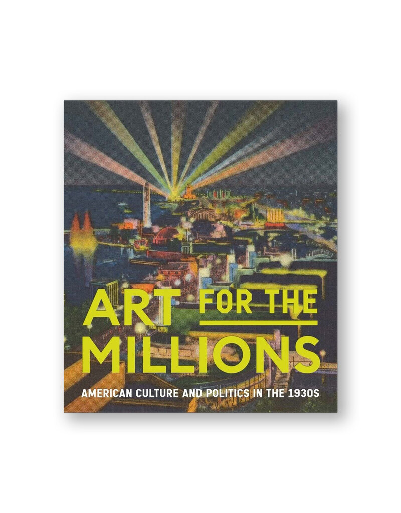 Art for the Millions: American Culture and Politics in the 1930s