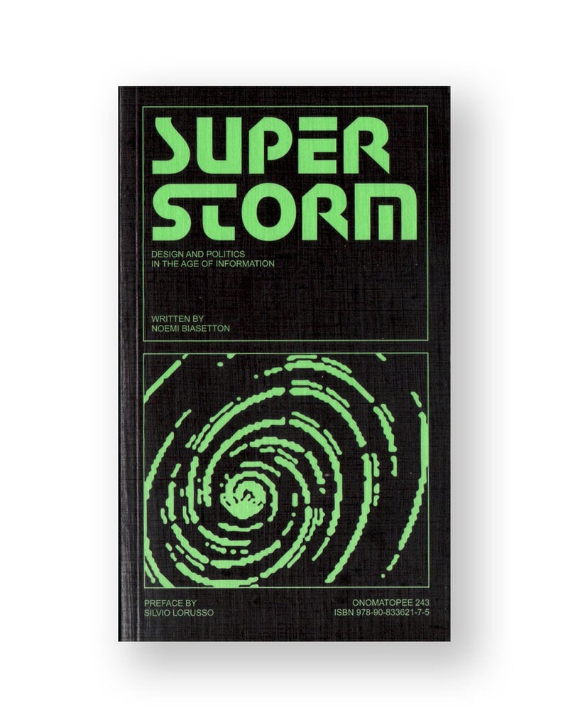 Superstorm: Politics and Design in the Age of Information