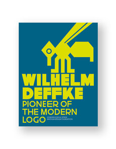 Wilhelm Deffke: Pioneer of the Modern Logo