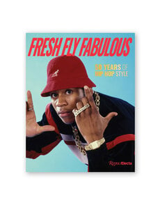 Fresh Fly Fabulous: 50 Years of Hip Hop Style