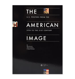 The American Image: U.S. Posters from the 19th to the 21st Century