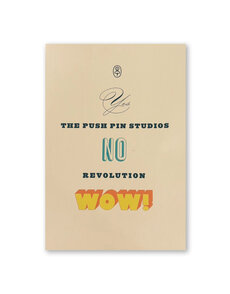 Yes, No, WOW!: The Push Pin Studios Revolution