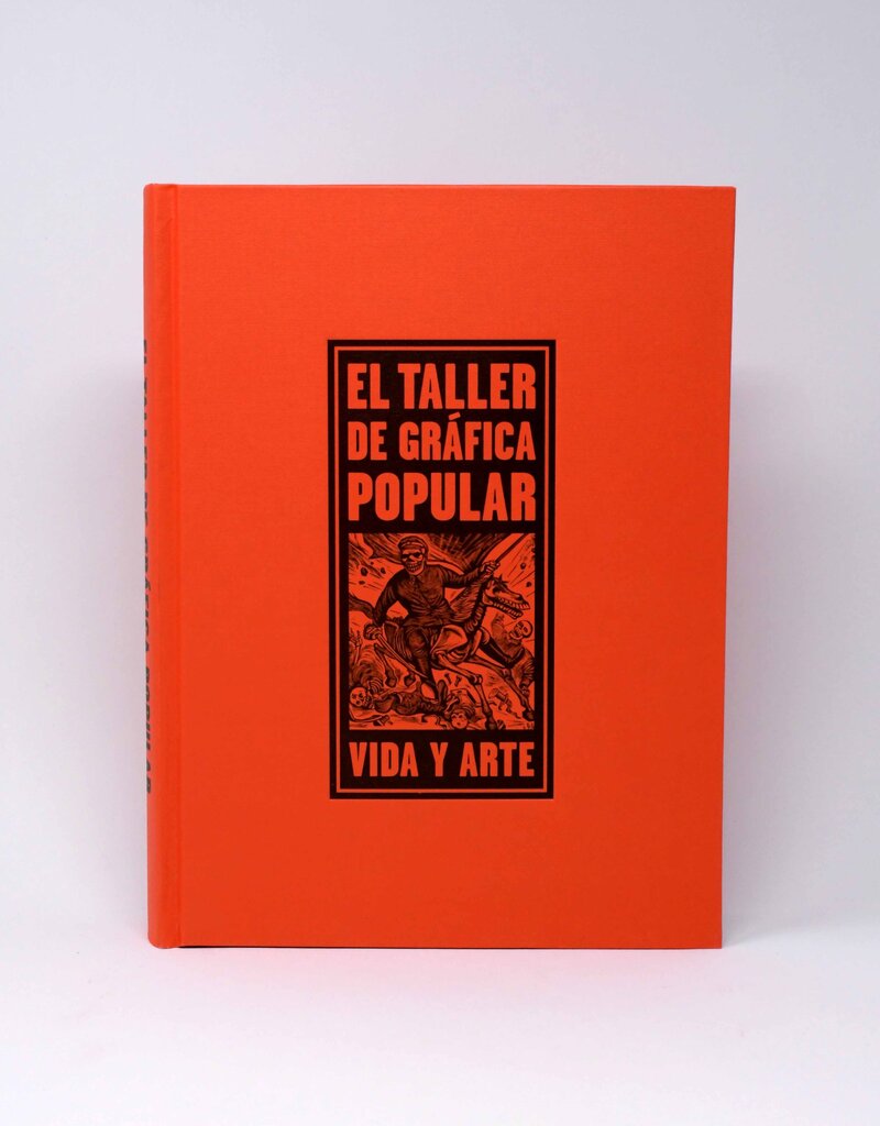 El Taller de Gráfica Popular: Vida y Arte