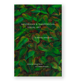 Nuyorican and Diasporican Visual Art: A Critical Anthology