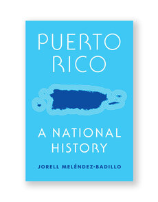 Puerto Rico: A National History