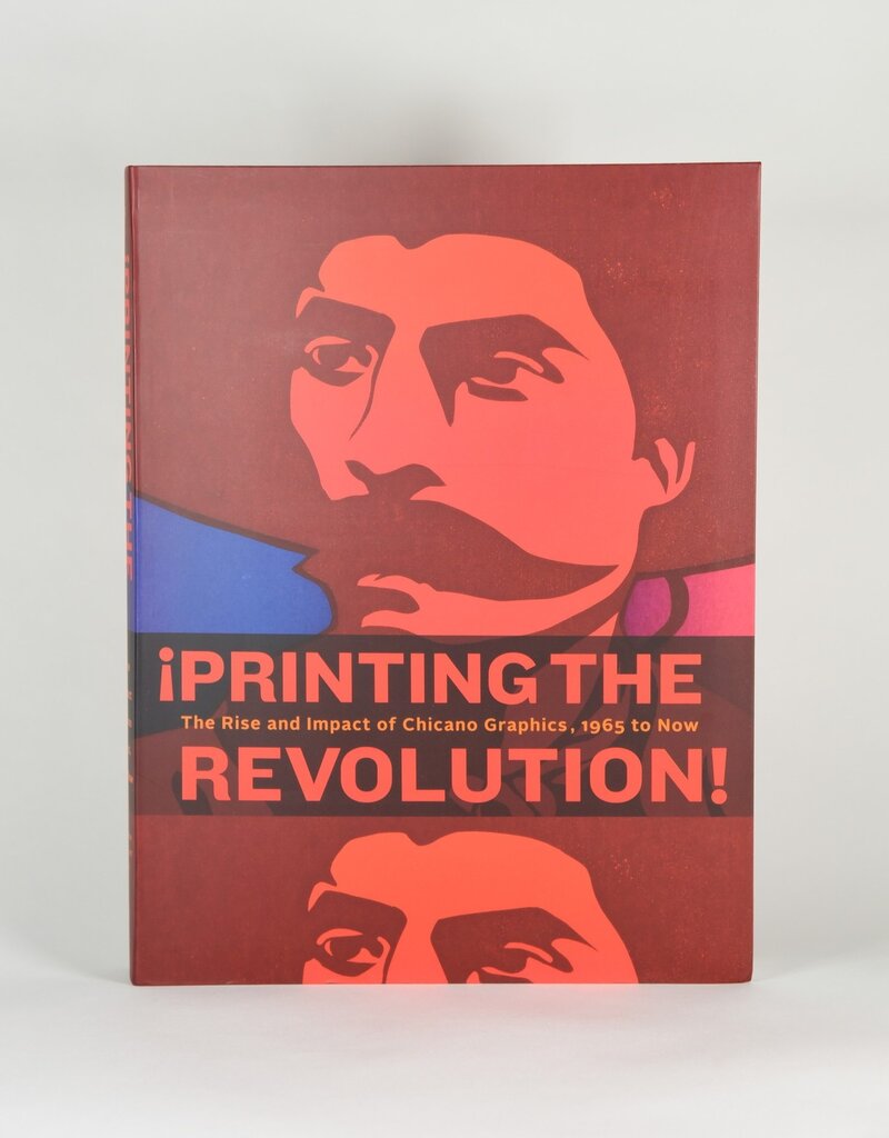 Printing the Revolution: The Rise & Impact of Chicano Graphics, 1965 to Now