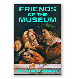 Friends of the Museum: A Novel