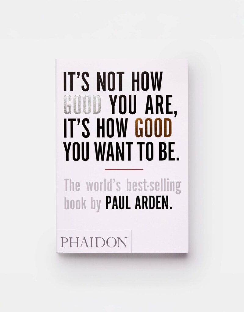 It's Not How Good You Are, It's How Good You Want to Be