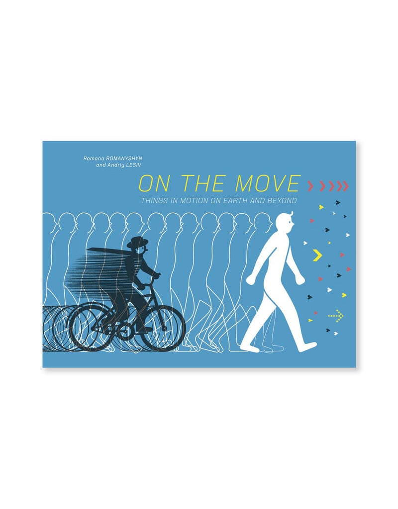 On the Move: Things in Motion on Earth and Beyond