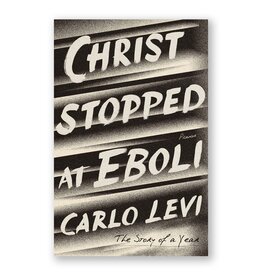 Christ Stopped at Eboli: The Story of a Year