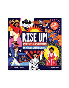 Rise Up!: Powerful Protests in American History