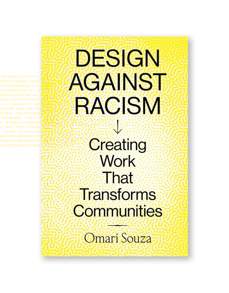 Design Against Racism: Creating Work That Transforms Communities