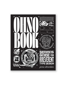 The Ohno Book: A Serious Guide to Irreverent Type Design