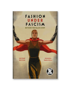 Fashion Under Fascism: Beyond the Black Shirt