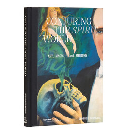 Conjuring the Spirit World: Art, Magic, and Mediums
