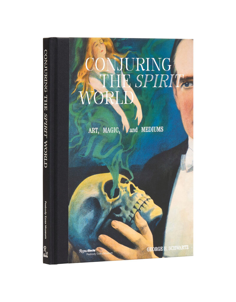 Conjuring the Spirit World: Art, Magic, and Mediums