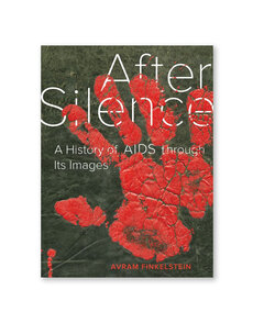 After Silence: A History of AIDS Through Its Images