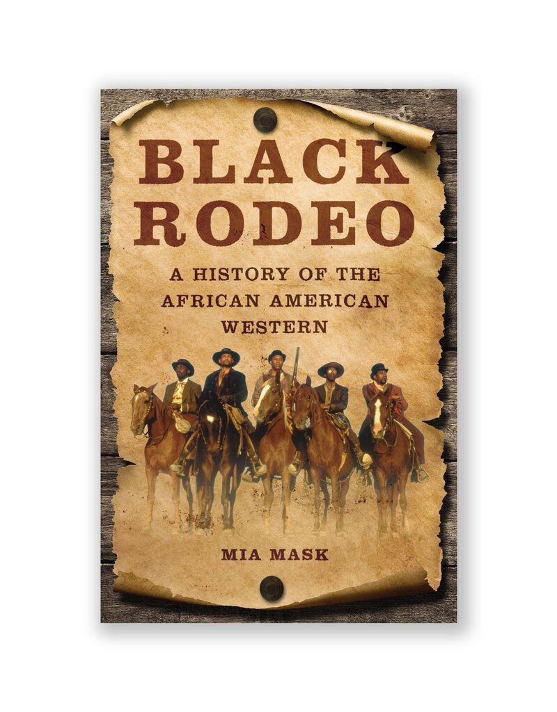 Black Rodeo: A History of the African American Western