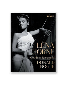 Lena Horne: Goddess Reclaimed