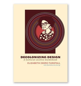 Decolonizing Design: A Cultural Justice Guidebook