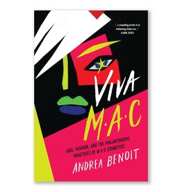 VIVA MAC: AIDS, Fashion, and the Philanthropic Practices of MAC Cosmetics