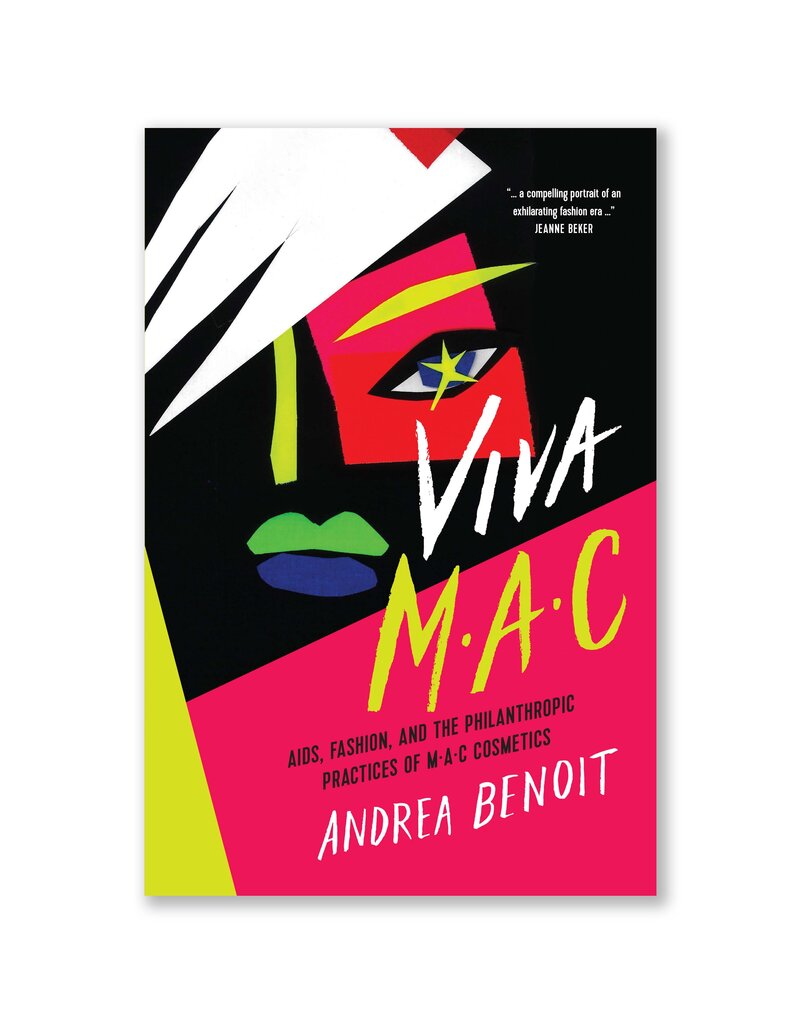 VIVA MAC: AIDS, Fashion, and the Philanthropic Practices of MAC Cosmetics