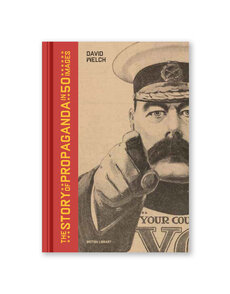 The Story of Propaganda in 50 Images