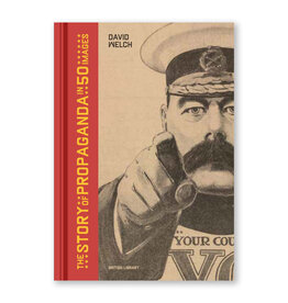 The Story of Propaganda in 50 Images