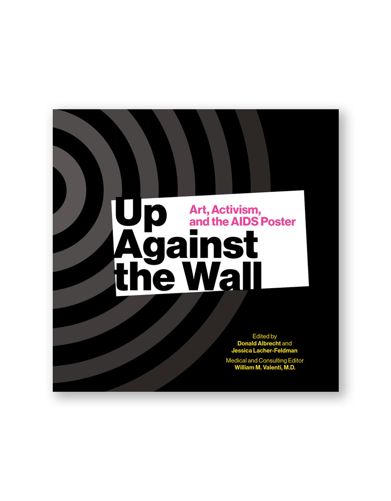 Up Against the Wall: Art, Activism, and the AIDS Poster