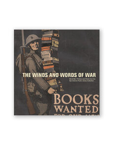 The Winds and Words of War: World War I Posters and Prints from the San Antonio Public Library Collection