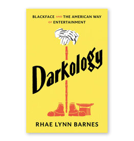 Darkology: Blackface and the American Way of Entertainment