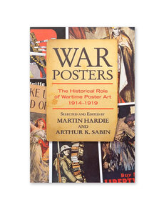 War Posters: The Historical Role of Wartime Poster Art 1914–1919
