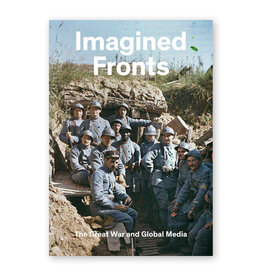 Imagined Fronts: The Great War and Global Media