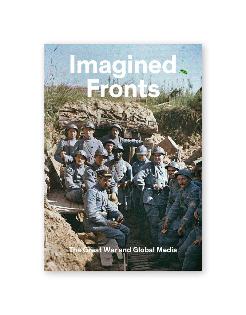 Imagined Fronts: The Great War and Global Media