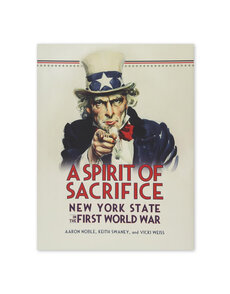 A Spirit of Sacrifice: New York State in the First World War