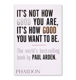 It's Not How Good You Are, It's How Good You Want to Be