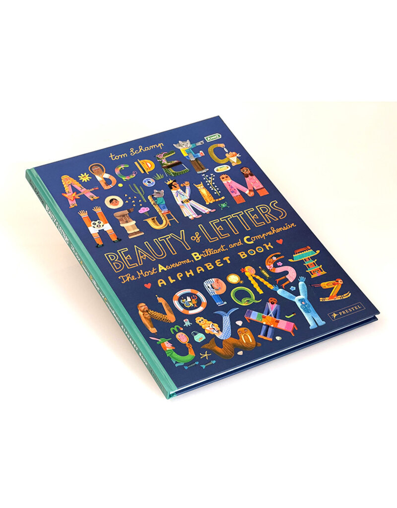Beauty of Letters: The Most Awesome, Brilliant, and Comprehensive Alphabet Book